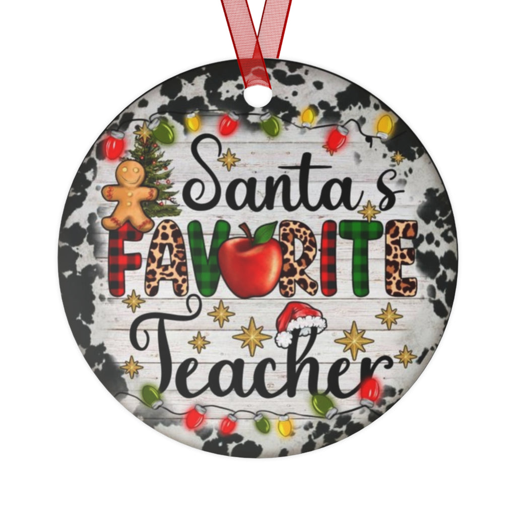 Santa's Favorite Teacher Metal Ornament, Holiday Decoration, Unique Gift for Teachers, Christmas Ornament, Festive Keepsake